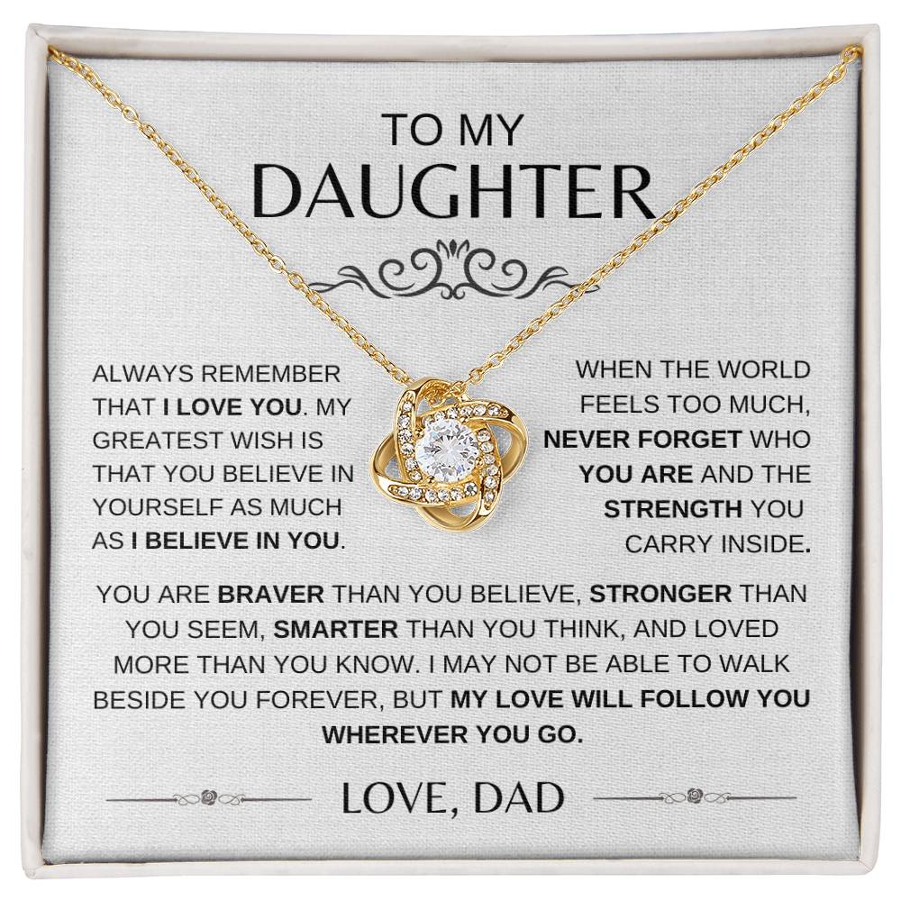 TO MY DAUGHTER - You Are Braver Than You Believe- LOVE KNOT NECKLACE
