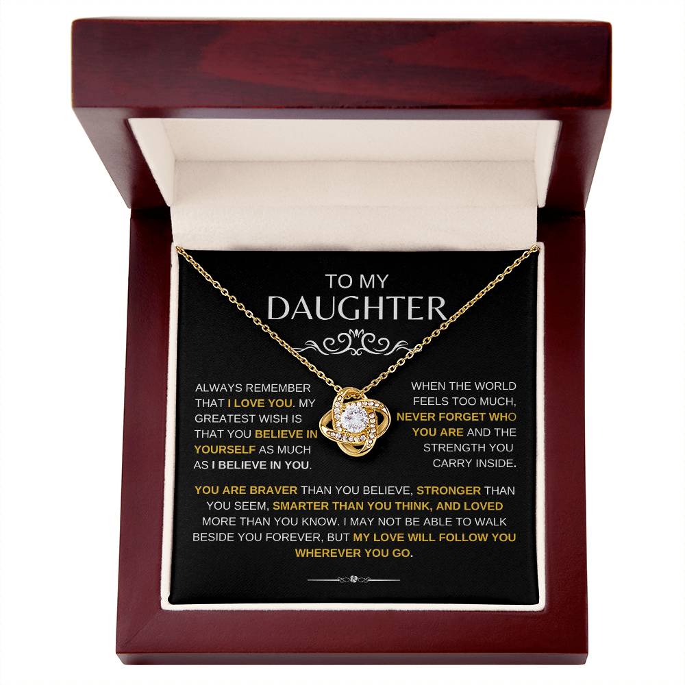 To My Daughter - BRAVER, STRONGER, SMARTER -  Love Knot Necklace