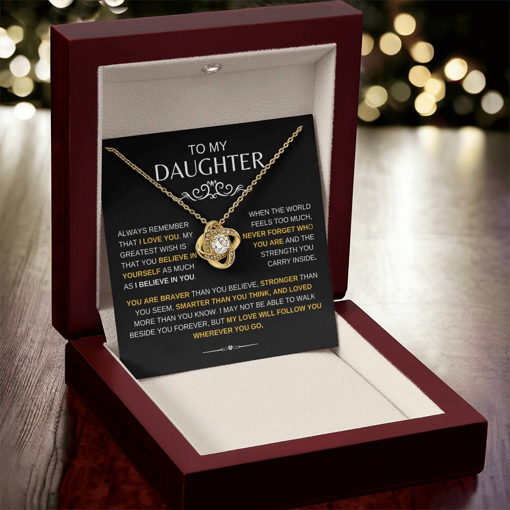 To My Daughter - BRAVER, STRONGER, SMARTER -  Love Knot Necklace