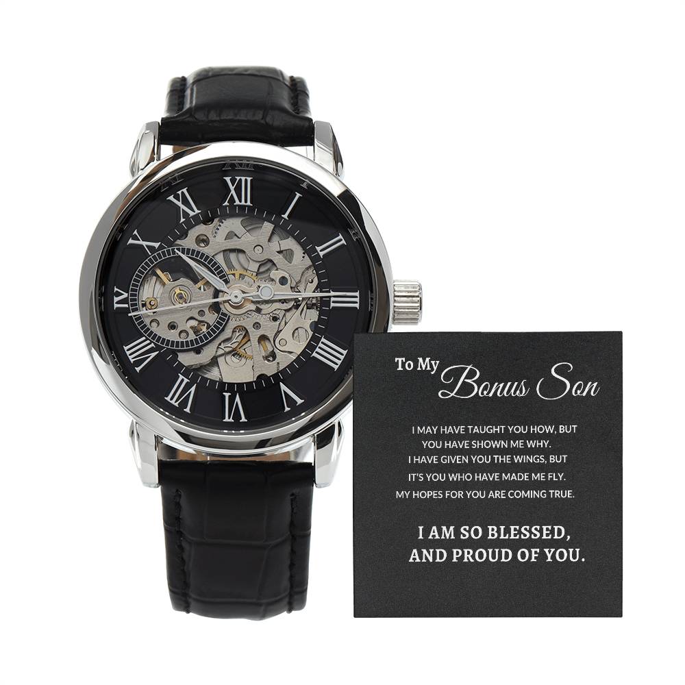 To My Bonus Son - You Have Shown Me Why |  Men's Openwork Watch