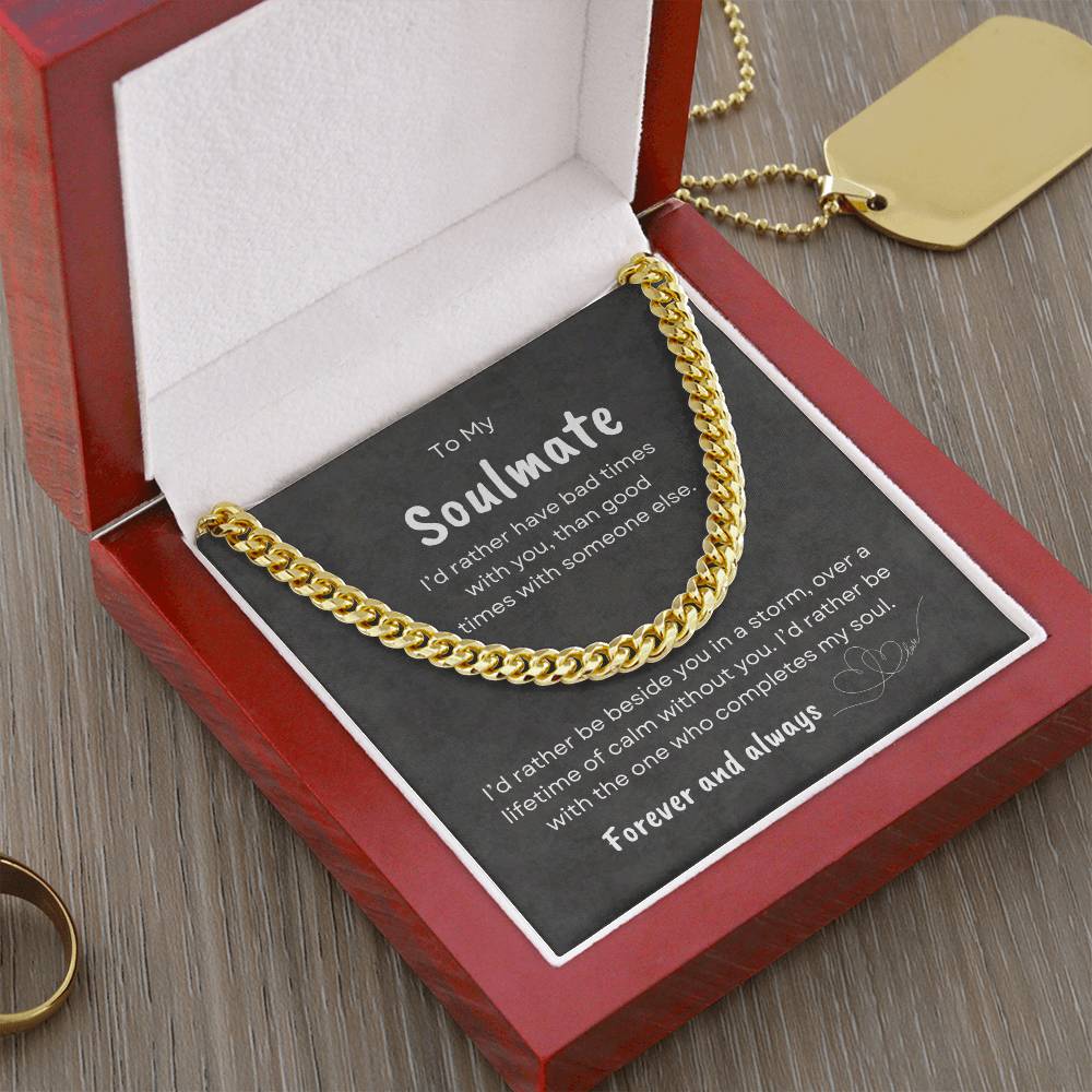 TO MY SOULMATE - Lifetime of Calm  -  Cuban Link Chain