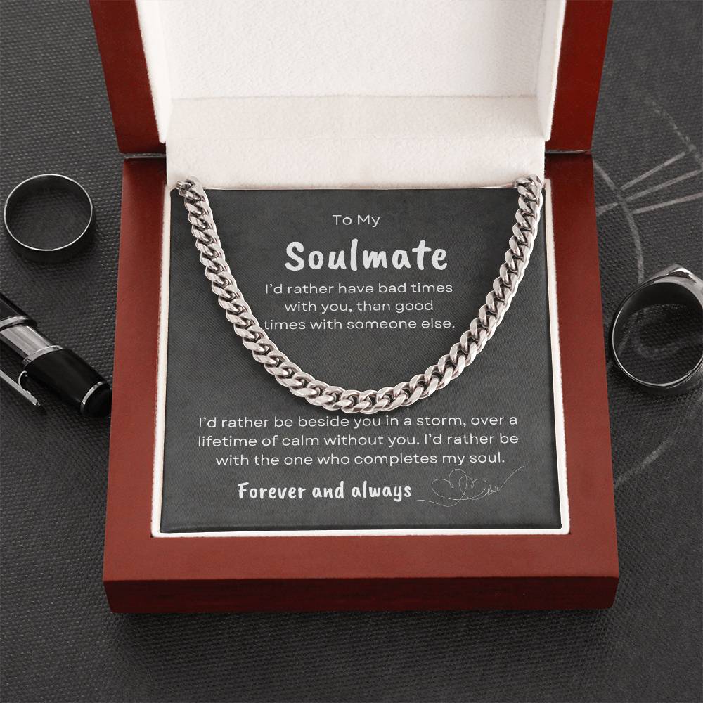 TO MY SOULMATE - Lifetime of Calm  -  Cuban Link Chain