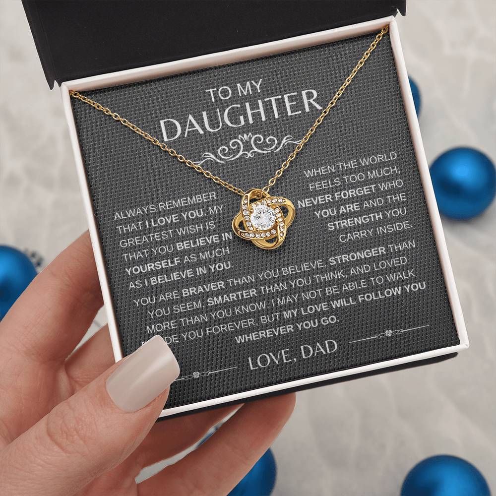 TO MY DAUGHTER - You Are Braver Than You Believe - LOVE KNOT NECKLACE (B)