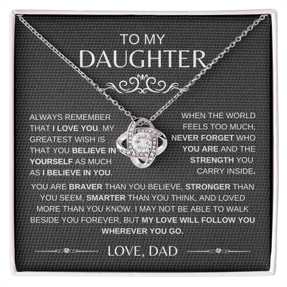 TO MY DAUGHTER - You Are Braver Than You Believe - LOVE KNOT NECKLACE (B)