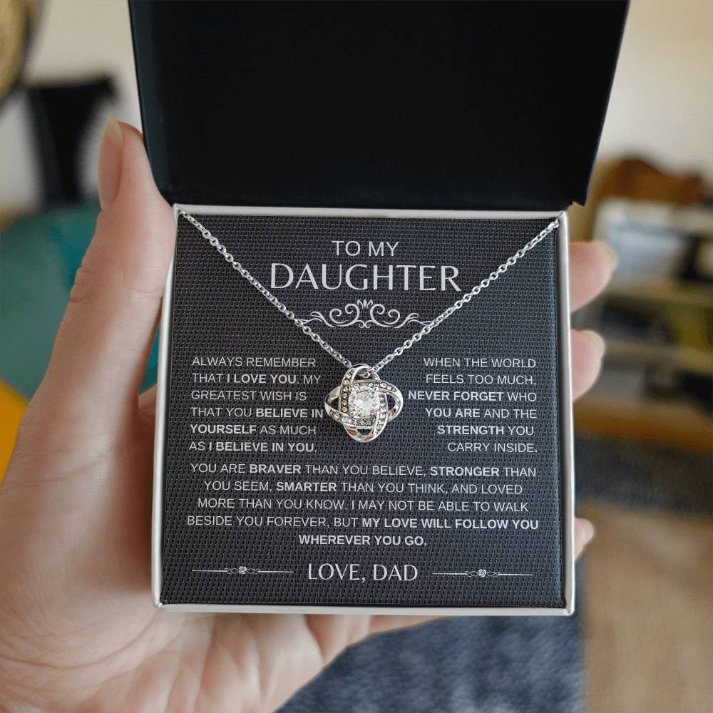 TO MY DAUGHTER - You Are Braver Than You Believe - LOVE KNOT NECKLACE (B)