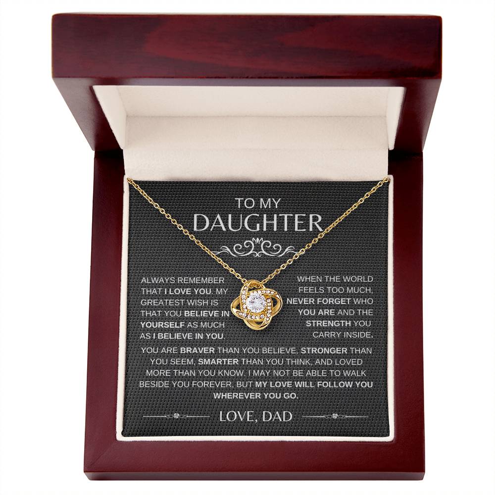 TO MY DAUGHTER - You Are Braver Than You Believe - LOVE KNOT NECKLACE (B)