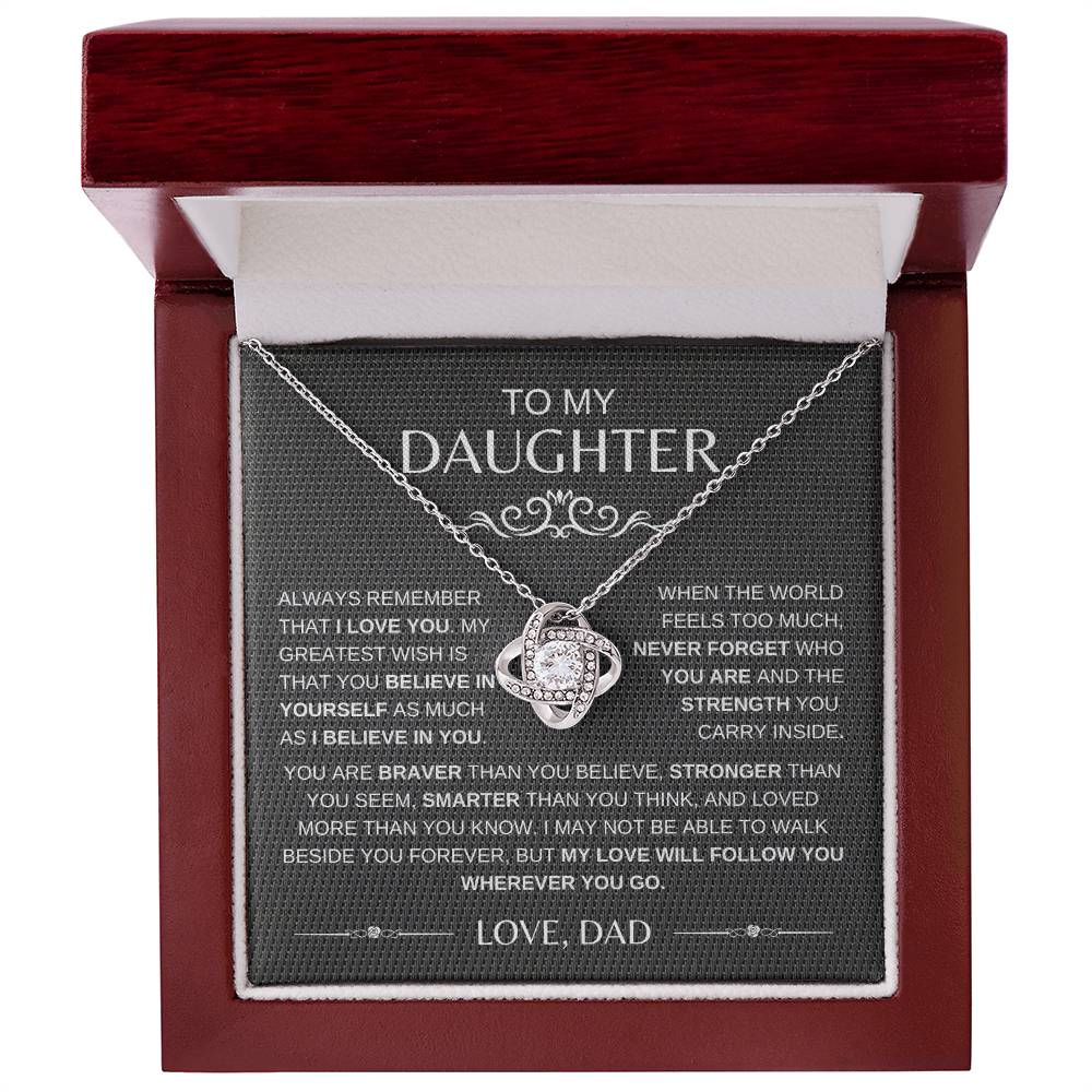 TO MY DAUGHTER - You Are Braver Than You Believe - LOVE KNOT NECKLACE (B)