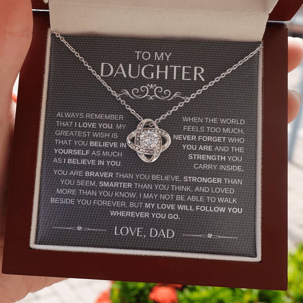 TO MY DAUGHTER - You Are Braver Than You Believe - LOVE KNOT NECKLACE (B)