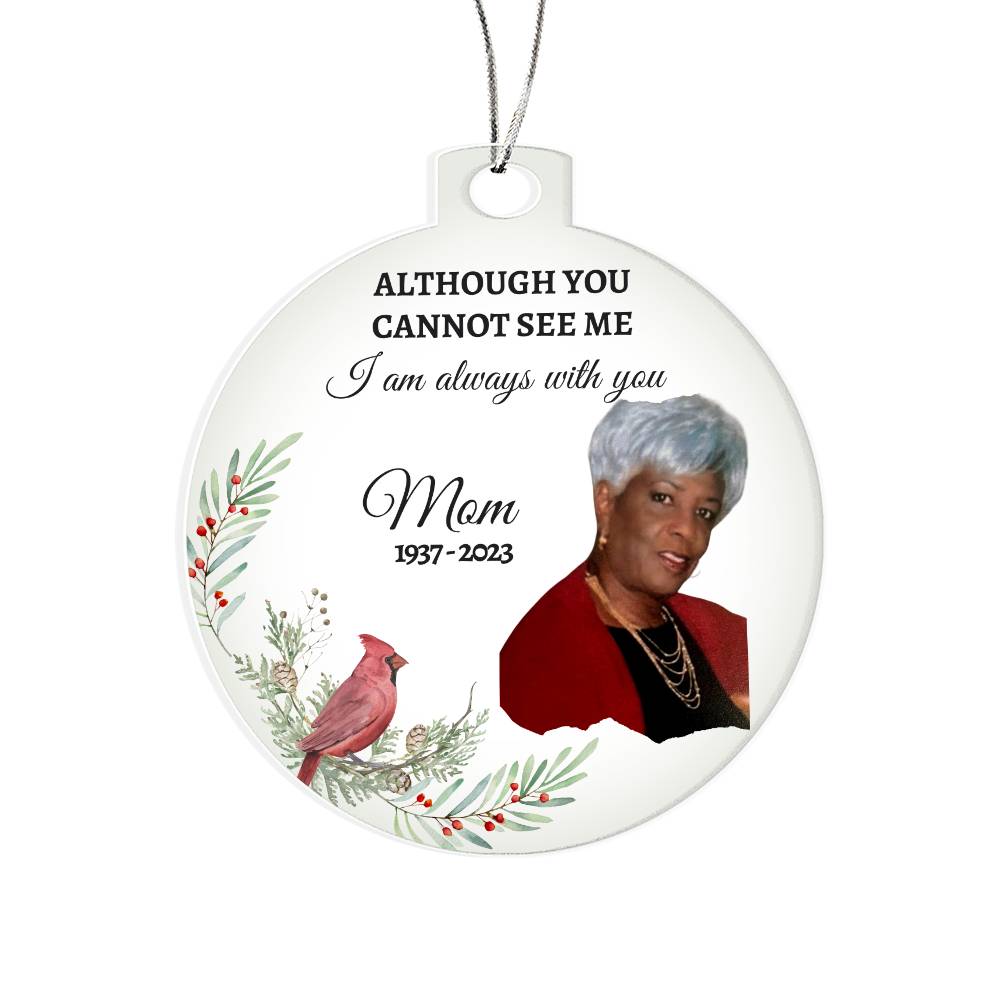 I Am Always With You  - Mom Memorial Ornament