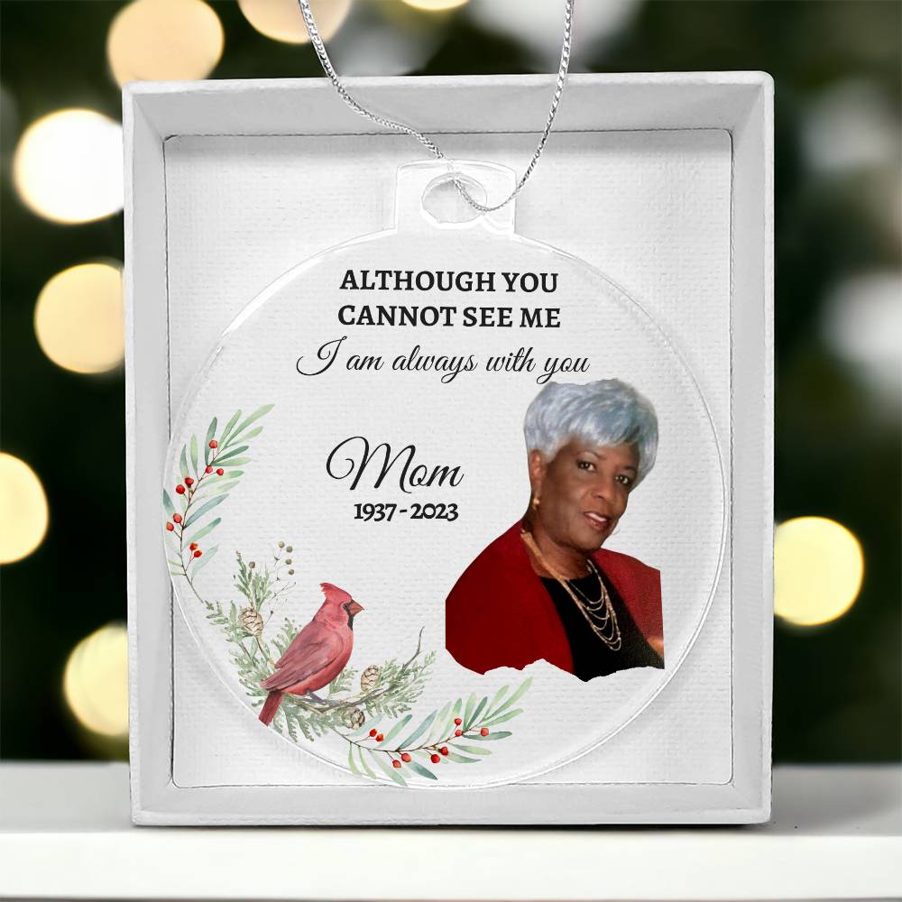 I Am Always With You  - Mom Memorial Ornament