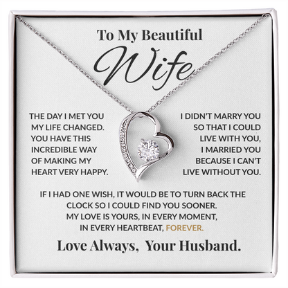 Special Gift For Wife “The Day I Met You My Life Changed” Forever Love Necklace