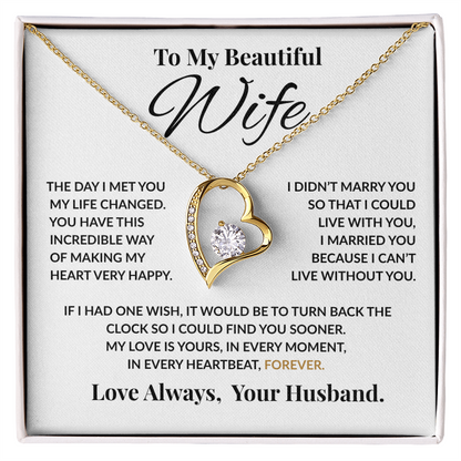Special Gift For Wife “The Day I Met You My Life Changed” Forever Love Necklace